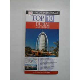 GHIDURI TURISTICE VIZUALE TOP 10 DUBAI SI ABU DHABI  -  LARA DUNSTON; SARAH MONAGHAN
